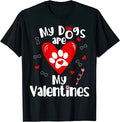 BEST! My Dogs are My Valentines Valentine's Day Dog Lover Tee S-3XL Unisex