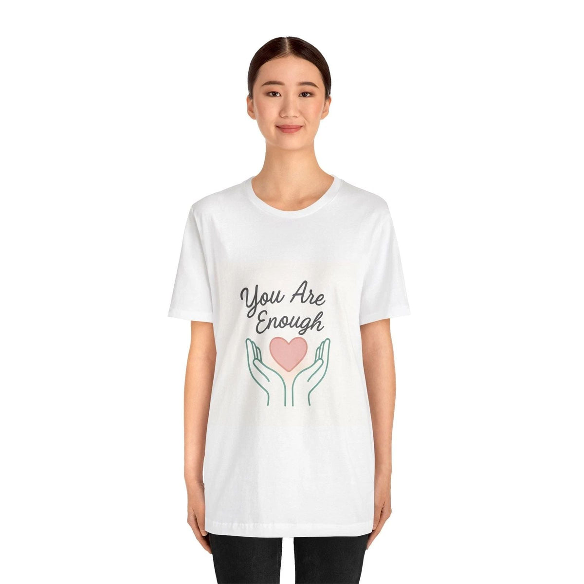 You Are Enough heart hands Tee | Inspirational Positive Affirmation Unisex