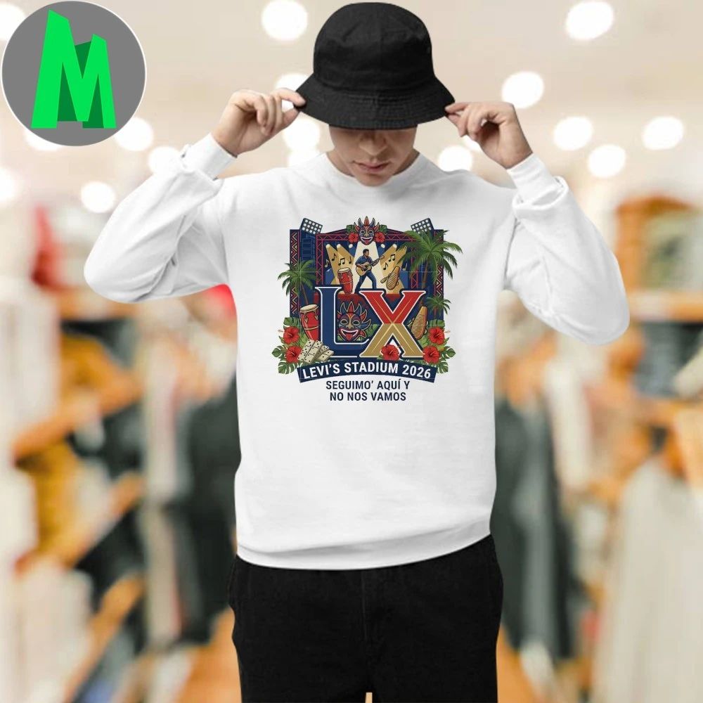 Benito Bowl Bad Bunny Levi’s Stadium 2026 Seguimo Aqui Y No Nos Vamos Shirt Unisex