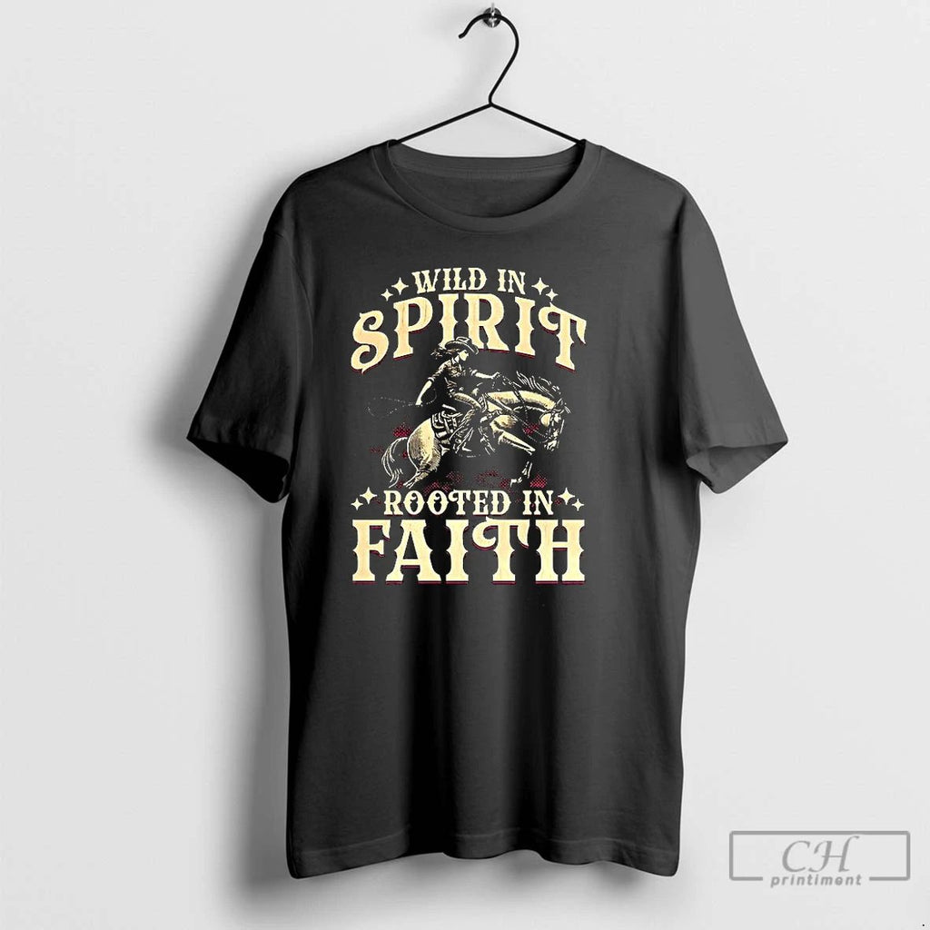 Premium Cowgirl Wild In Spirit Rooted In Faith T Shirts Unisex