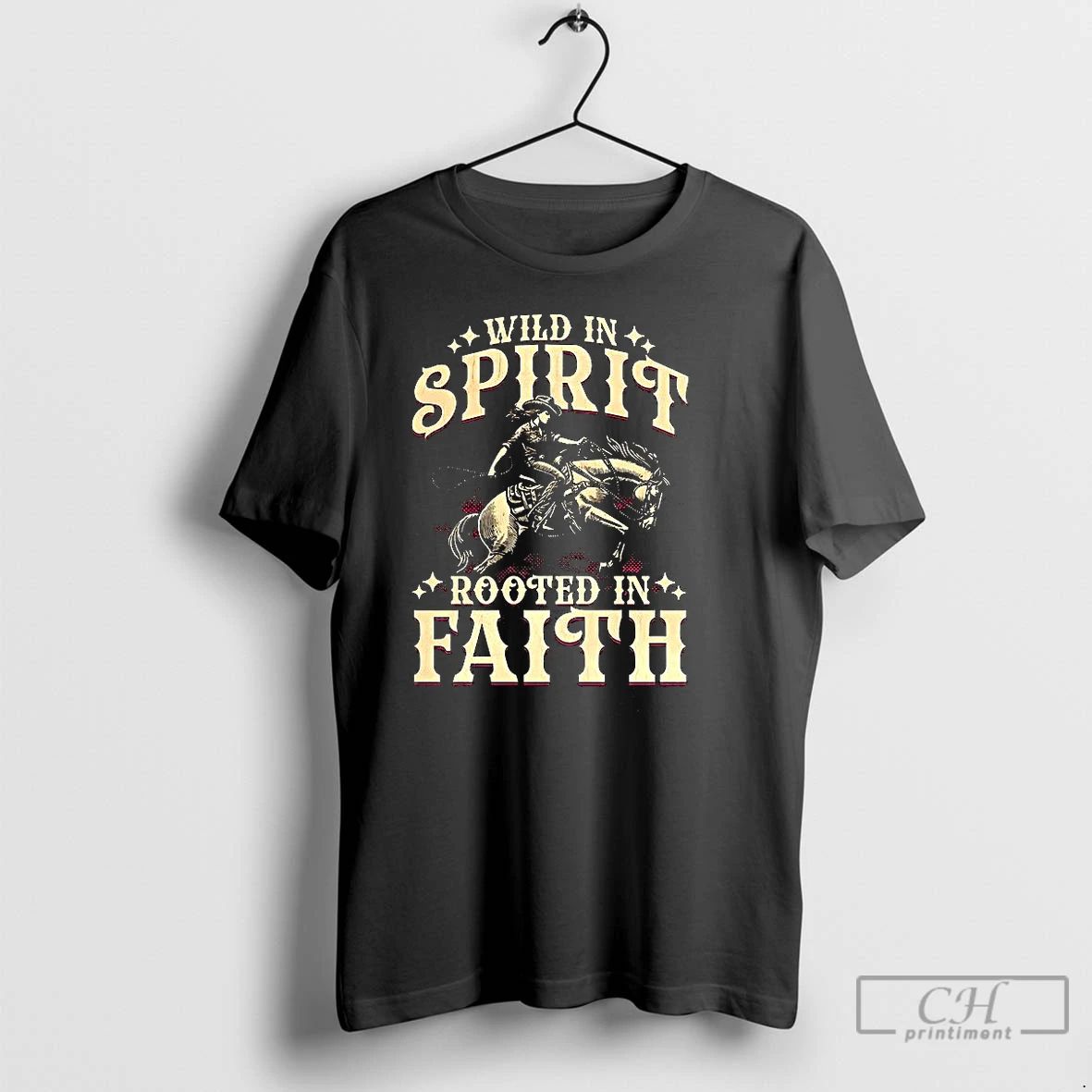 Premium Cowgirl Wild In Spirit Rooted In Faith T Shirts Unisex