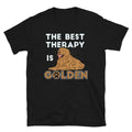 Dog Lover Retriever The Best Therapy Is Golden Short-Sleeve Unisex Unisex