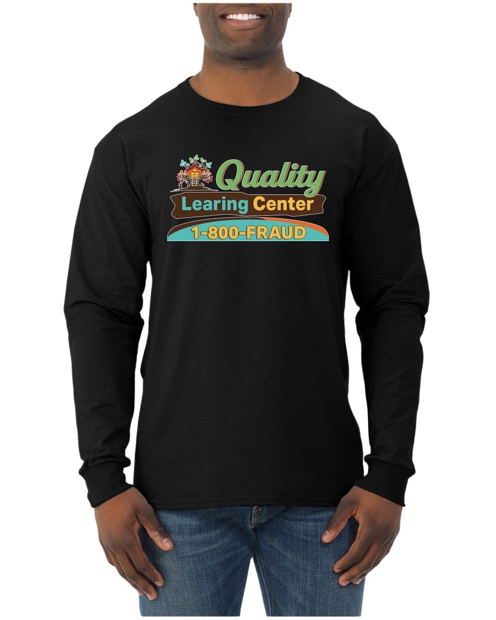 Quality Learing Center 1800-FRAUD Day Care Mens Long Sleeve Shirt Unisex