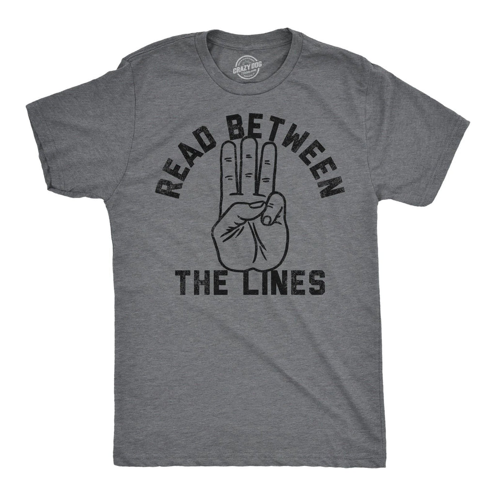 Mens Funny T Shirts Read Between The Lines Sarcastic Middle Finger Graphic Tee Unisex