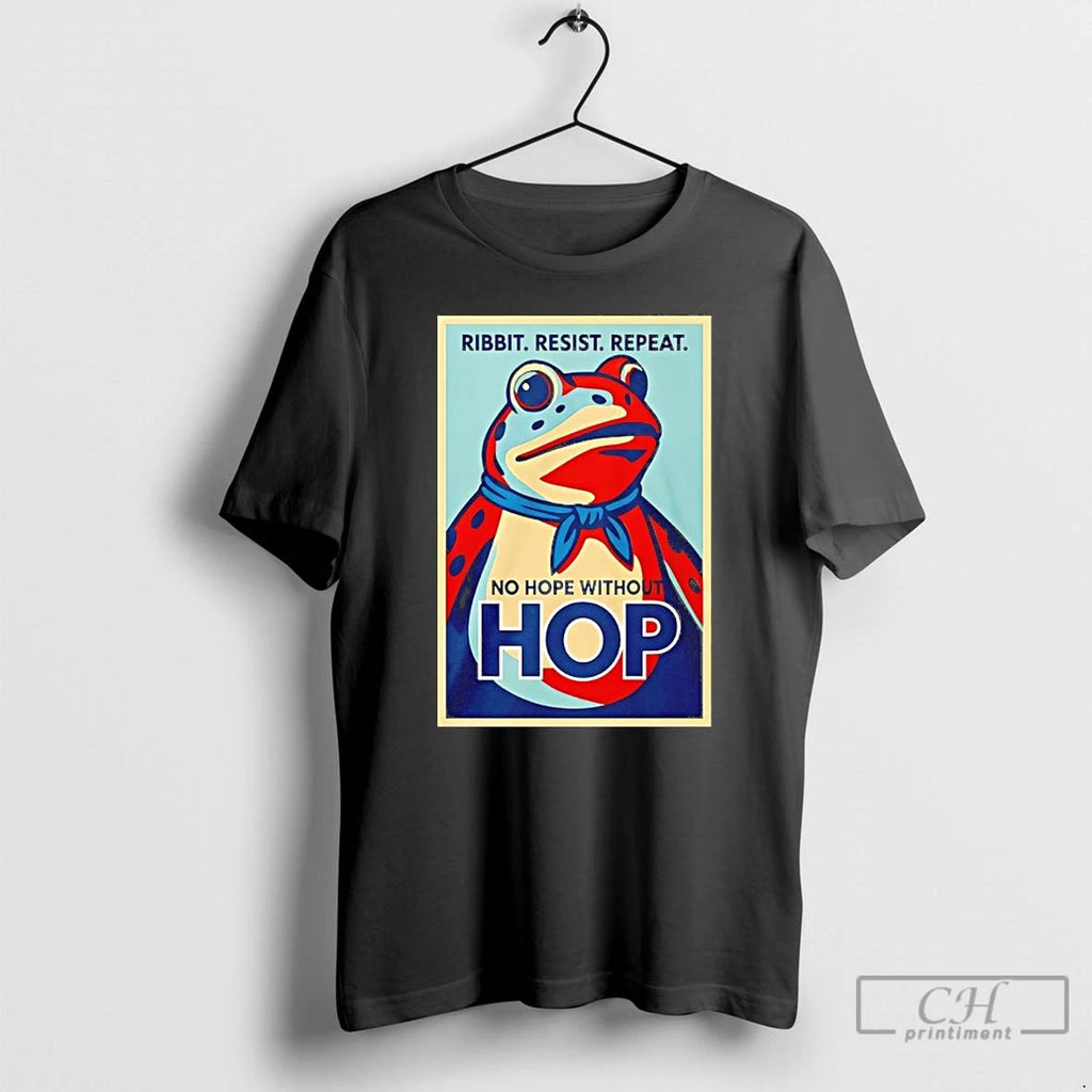 Classic Ribbit Resist Repeat No Hope Without Hop Frog T Shirts Unisex