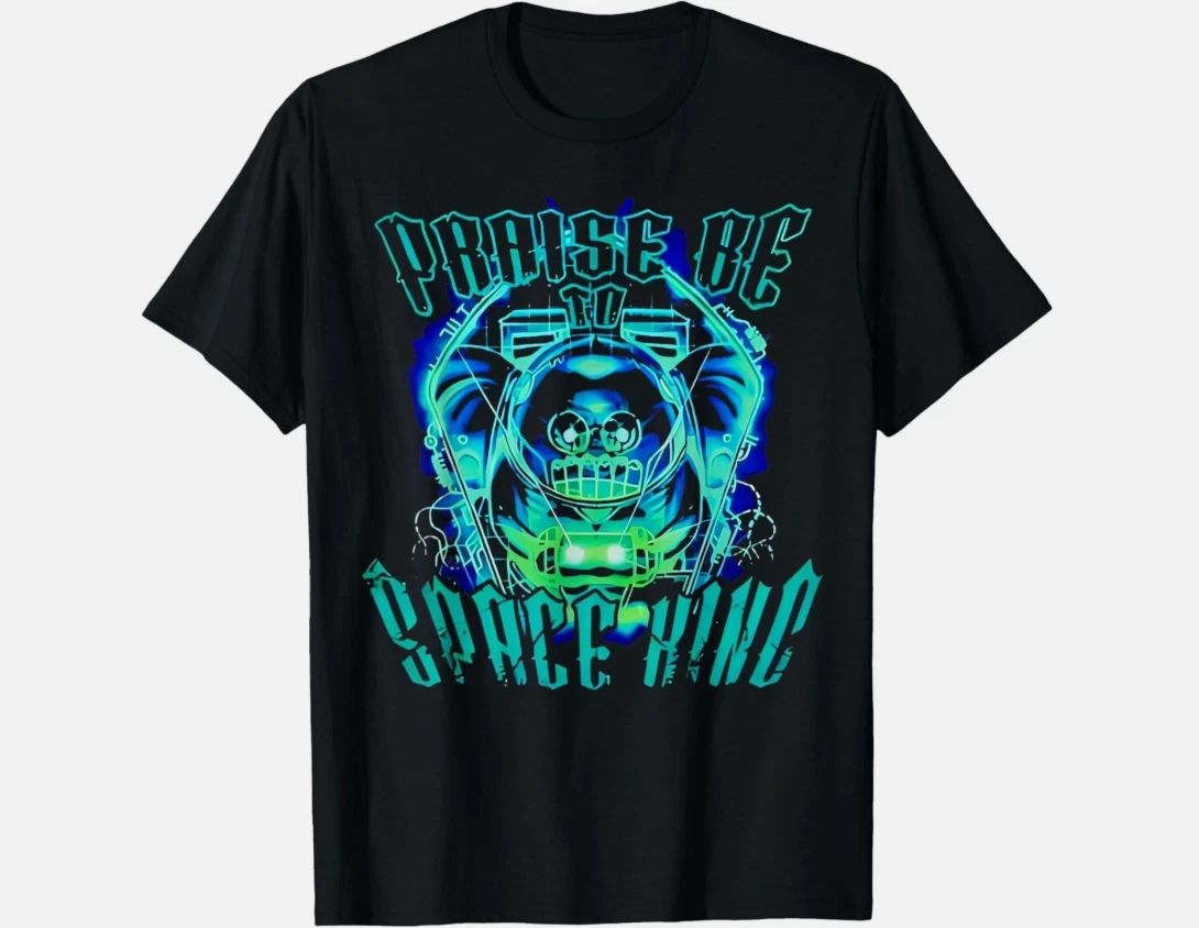 Space King Praise Be Funny Sci Fi S-5XL Unisex