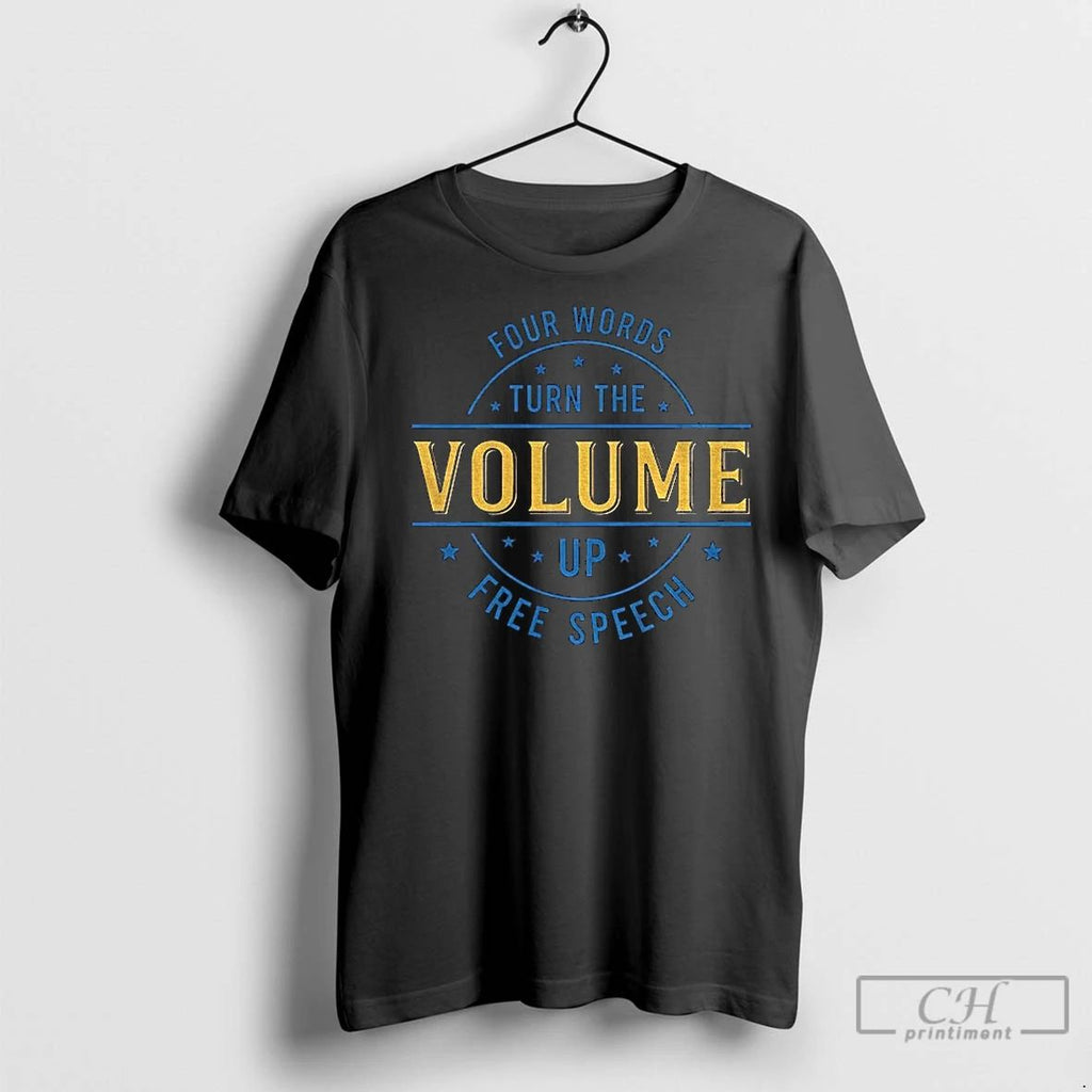 Premium Four Words Turn The Volume Up Free Speech Democracy Protest Unisex