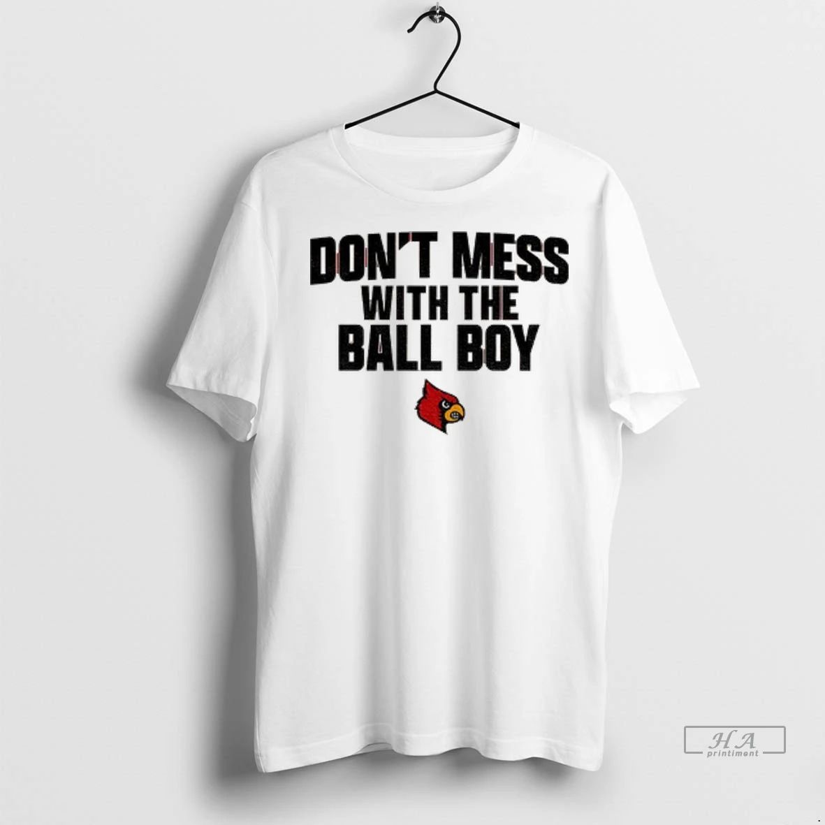 Trendy Louisville Cardinals Football Dont Mess With The Ball Boy Shirt Sweater Unisex