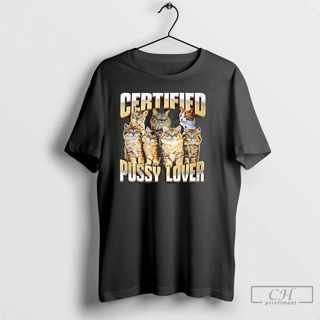 Premium Certified Pussy Lover Cat T Shirts Unisex