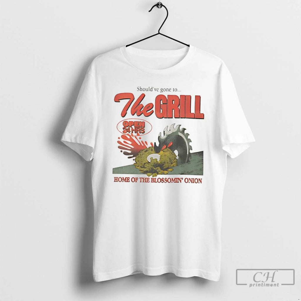 Classic The Grill Final Day Home Of The Bloomin Onion T Shirts Unisex