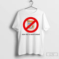 Classic Say No To New Format No Startime T Shirts Unisex
