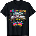 Crazy Hispanic Fan Quote Unisex Unisex