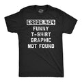 Mens Funny T Shirts Error 404 Funny T Shirt Graphic Not Found Sarcastic Novelty Unisex