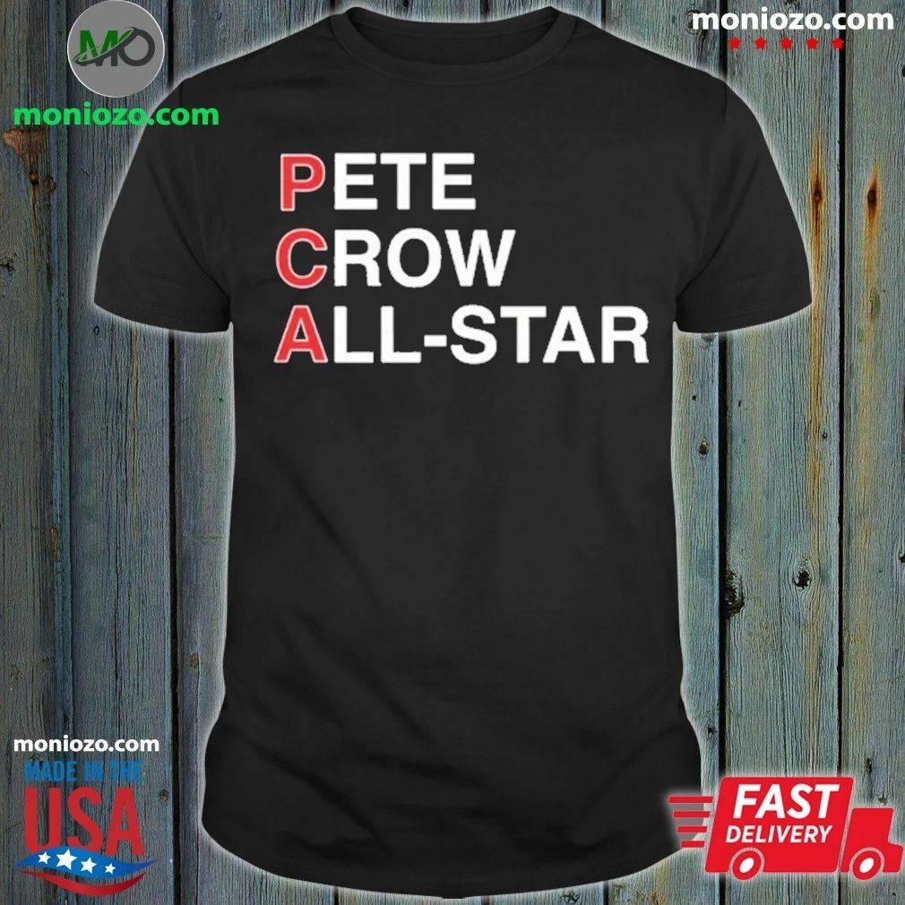 Original Pete Crow All-Star Shirt Unisex