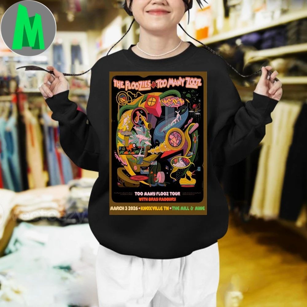 Original The Floozies With Too Many Zooz Bijou Theatre Knoxville Tn Mar 3 2026 Poster Shirt