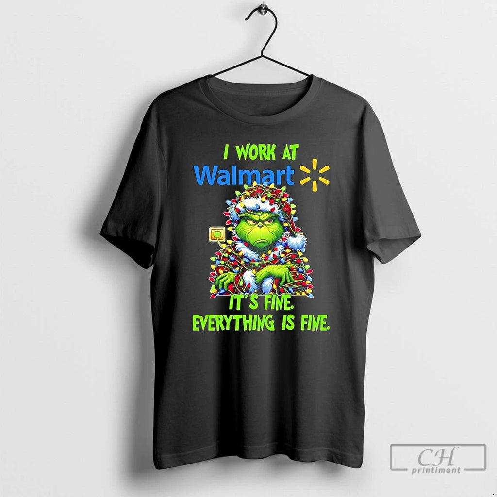 Classic Grinch Christmas Light I Work At Walmart Its Fine Everything Is Fine T Shirts Unisex