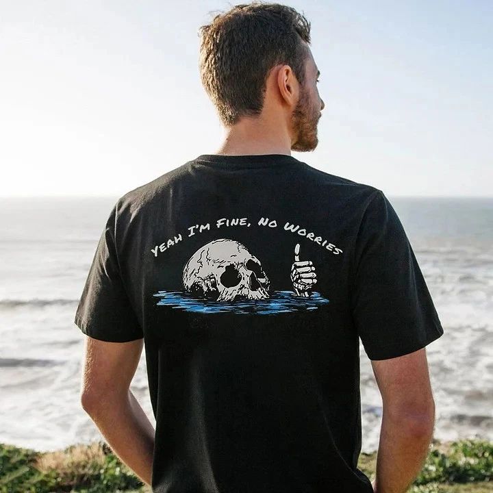 Funny Yeah I'm Fine, No Worries Size S-4XL Unisex