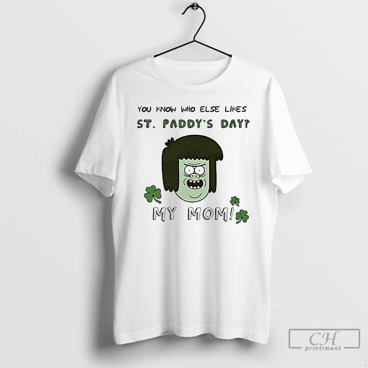 Classic Muscle Man Regular Show You Know Who Else Likes St Paddys Day My Mom Unisex