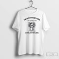 Classic Skeleton Girl Im Not Possessive Im Aggressively Loyal With Flair T Shirts Unisex