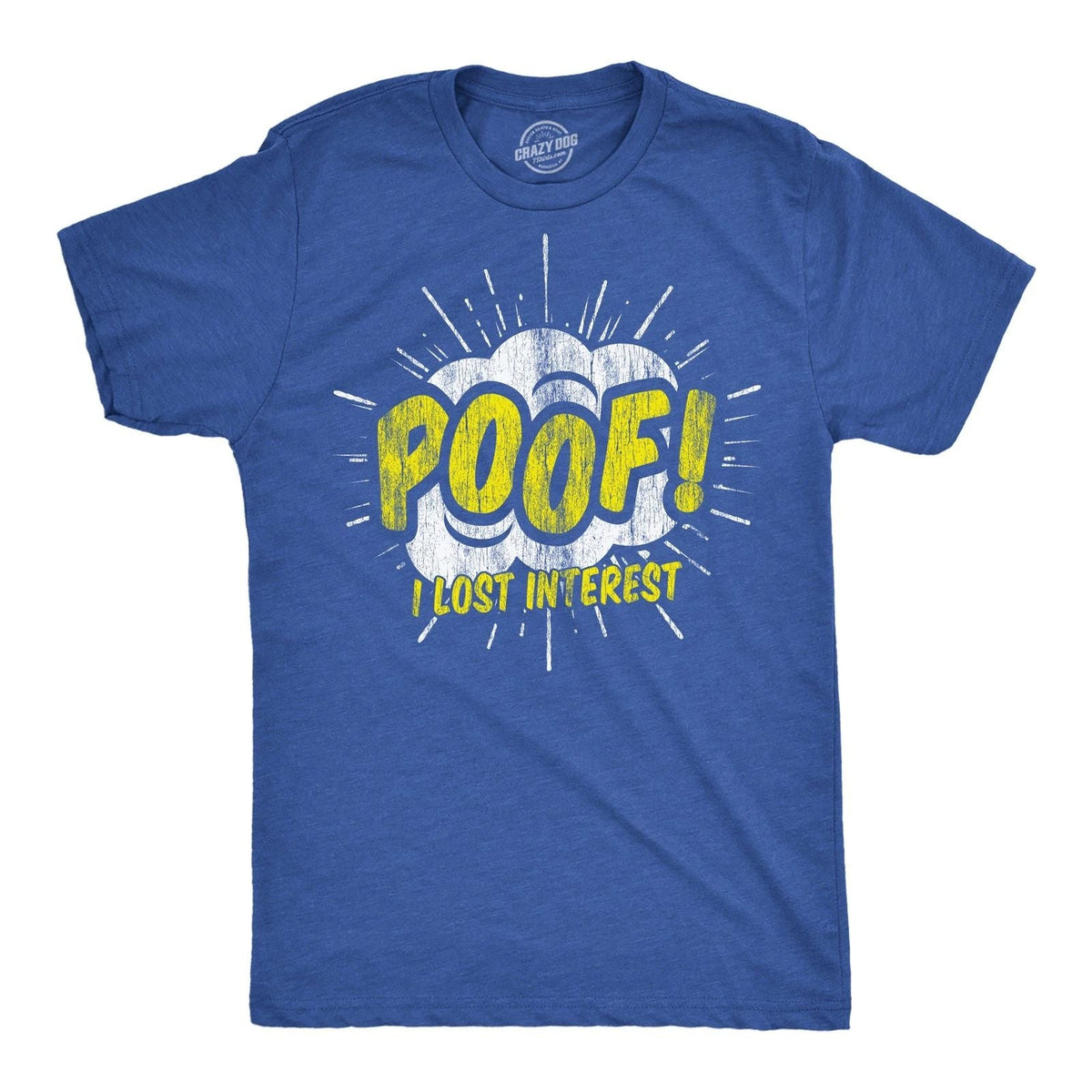 Mens Funny T Shirts Poof I Lost Interest Sarcastic Graphic Tee for Men Unisex