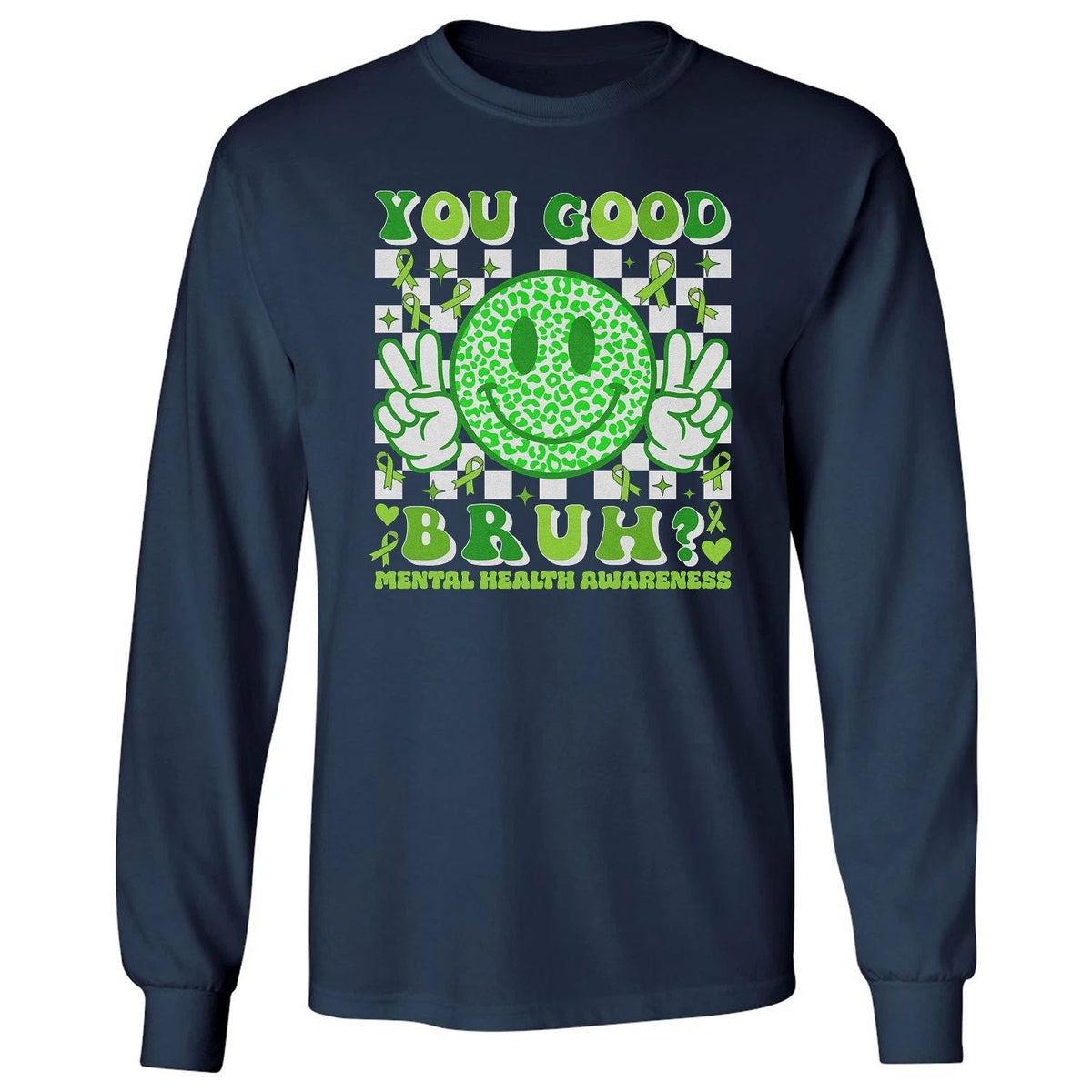 You Good Bruh Smiling Face Mental Health Awareness Long Sleeve Unisex