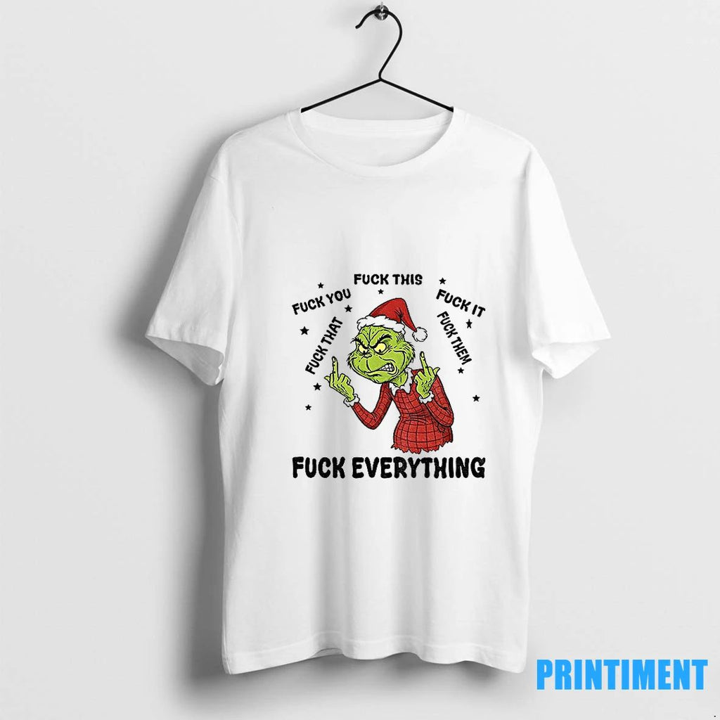 Grinch Middle Finger Santa Hat Fuck You Fuck This Fuck It Fuck Everything Merry Christmas Unisex