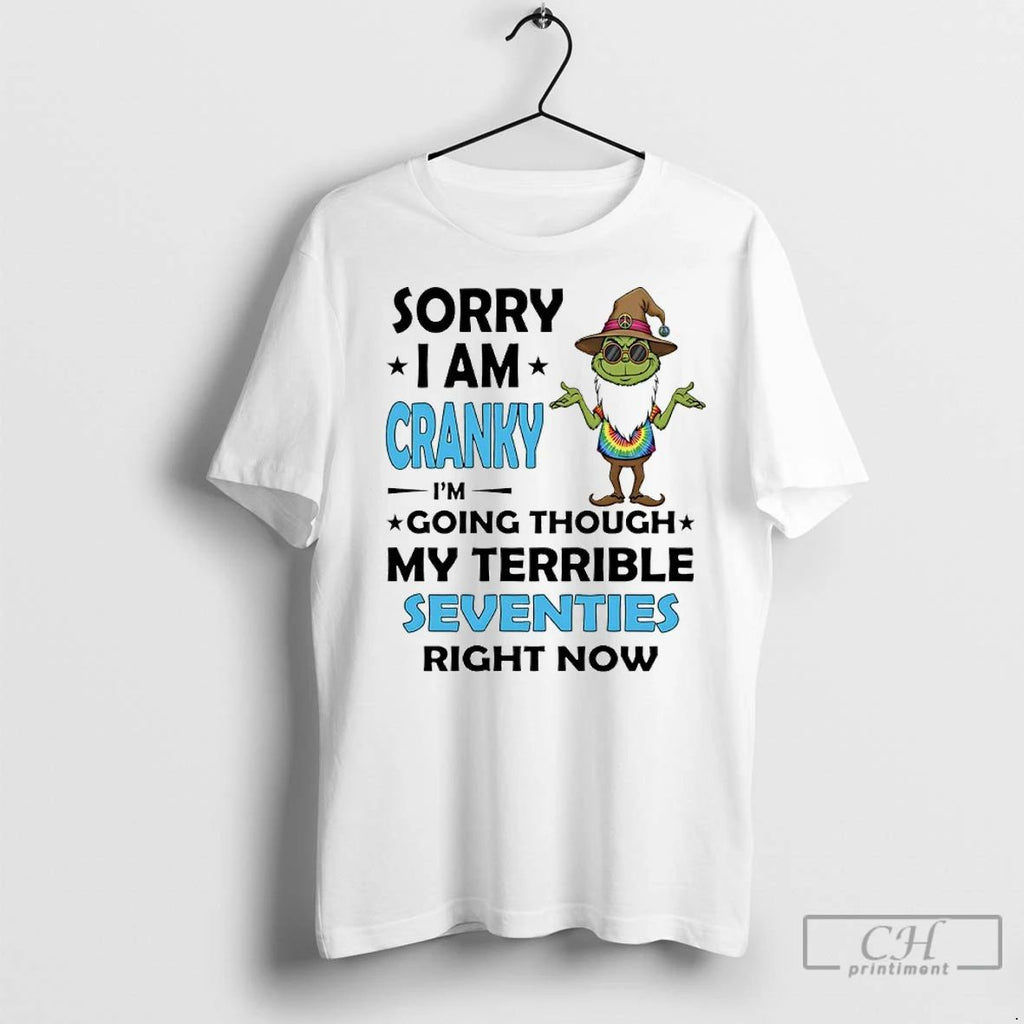Premium Wizard Grinch Sorry I Am Cranky Im Going Through My Terrible Seventies Right Now Unisex