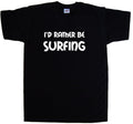 I'd Rather Be Surfing Unisex