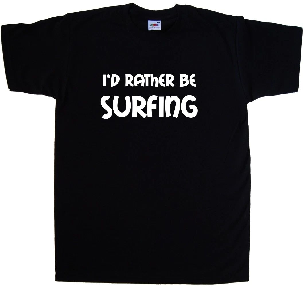 I'd Rather Be Surfing Unisex