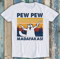 Pew Pew Madafakas Design Cat Drawing Meme Funny Gift Tee T Shirt M1440 Unisex