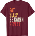 Personalized Name Funny Retro Eat Sleep Be Karen Unisex Unisex