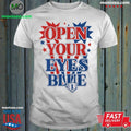 Original Open your eyes blue quote baseball Shirt Unisex