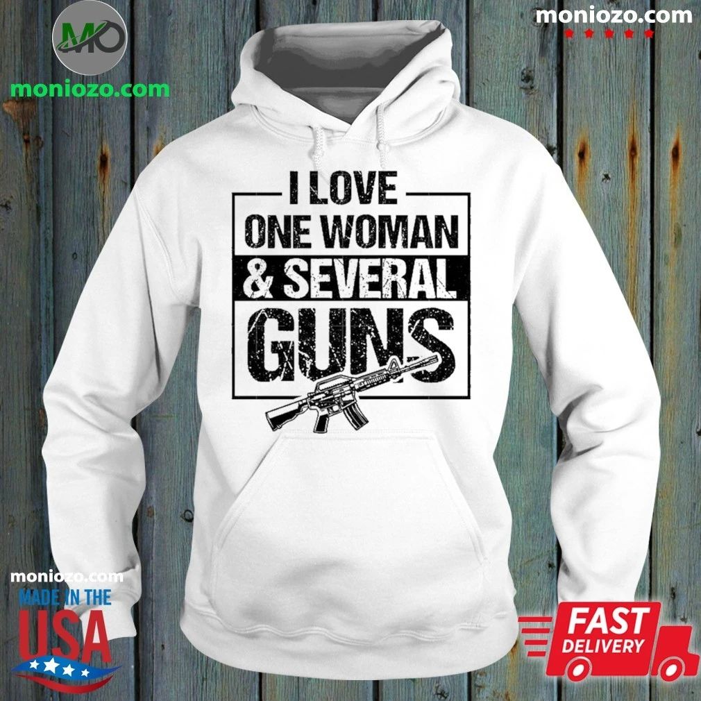 I Love One Woman Several Guns Shirt Unisex