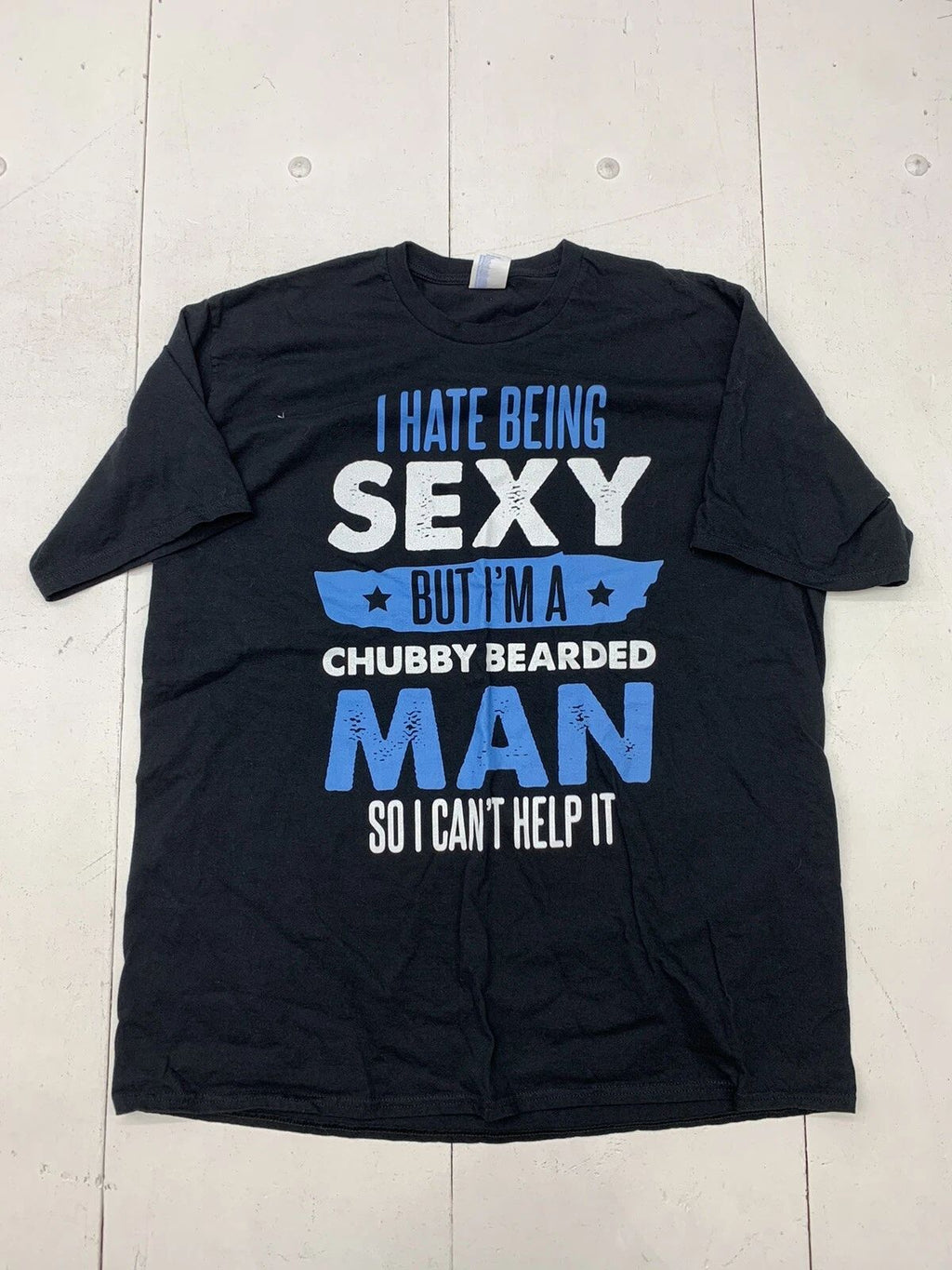 Custom Graphic Hate Being Sexy Short Sleeve Shirt Black Adult Size 2XL Unisex