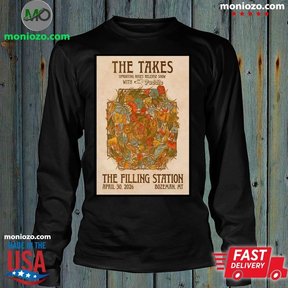 The Takes The Filling Station In Bozeman MT April 30 2026 Poster Unisex