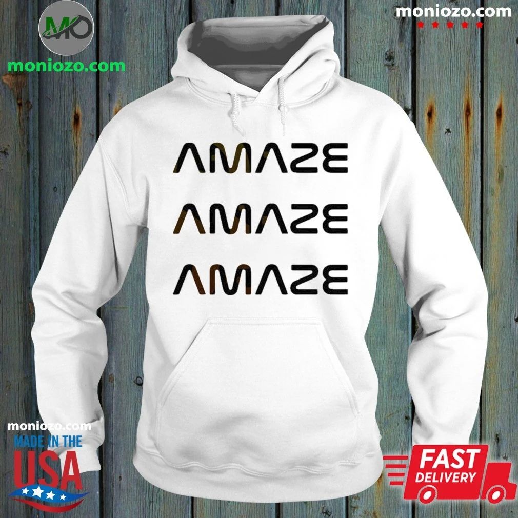 Original Amaze Amaze Amaze Shirt Unisex