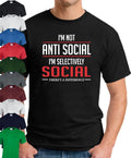 I'M NOT ANTI SOCIAL Funny Slogan Novelty Geek Nerd Men Introvert Unisex