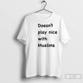 Premium Doesnt Play Nice With Muslims Unisex
