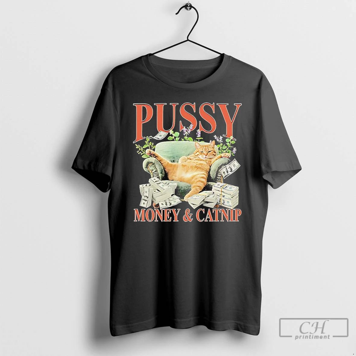 Premium Cat Pussy Money And Catnip T Shirts Unisex