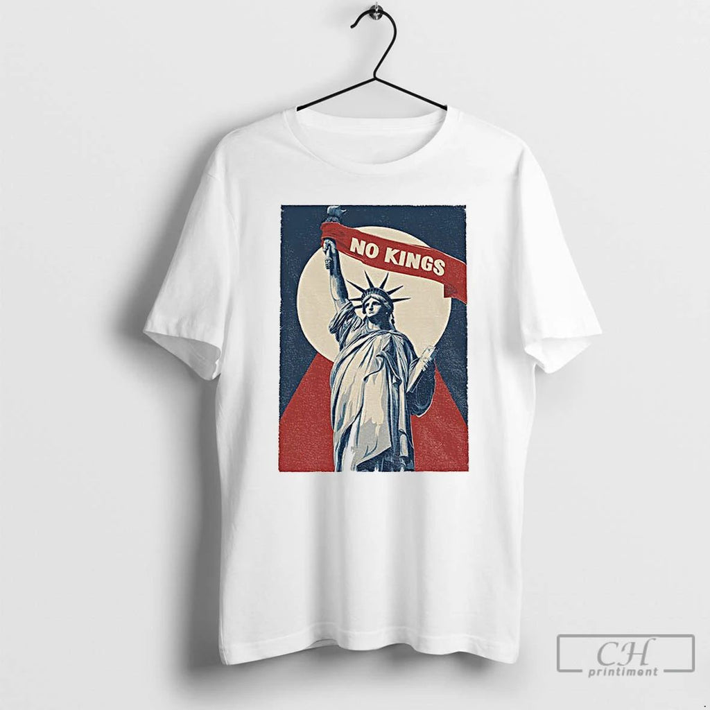 Classic No Kings Statue Of Liberty Democracy Protest Anti Trump T Shirts Unisex