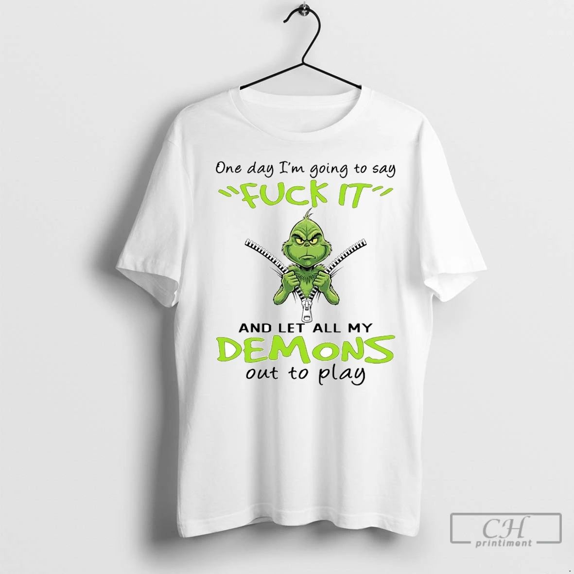 Premium Grinch One Day Im Going To Say Demons Out To Play Christmas Unisex