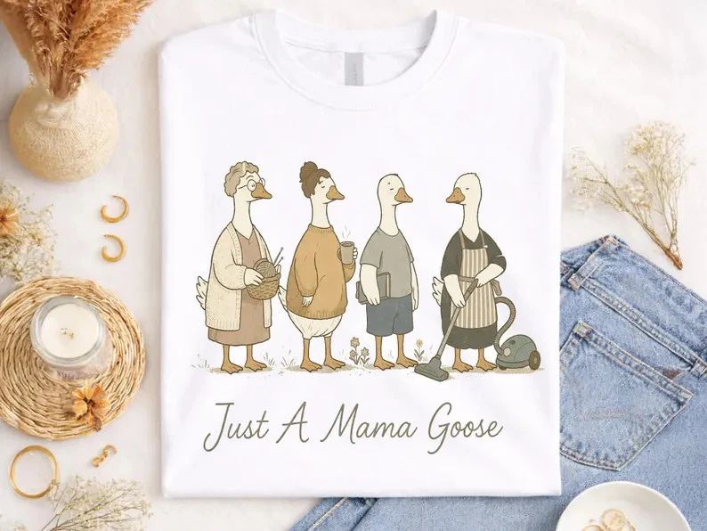 Just Mama Goose Comfort Tee Cute Mom Mother Funny Gift Unisex