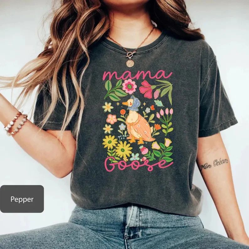 Mama Goose Floral Comfort Tee Flower Mom Gift Mother's Day Cute Unisex