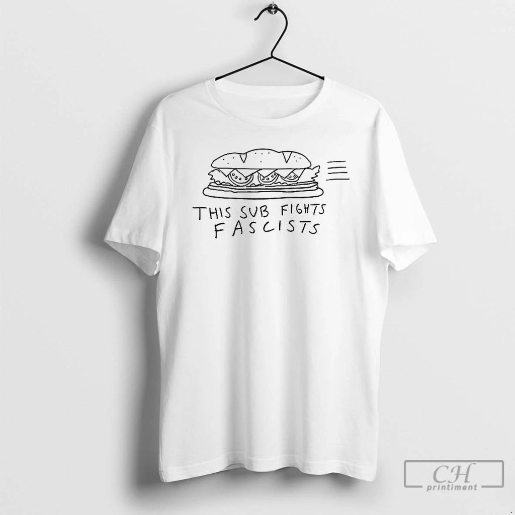 Premium This Sub Fights Fascists Funny Parody Sandwich T Shirts Unisex
