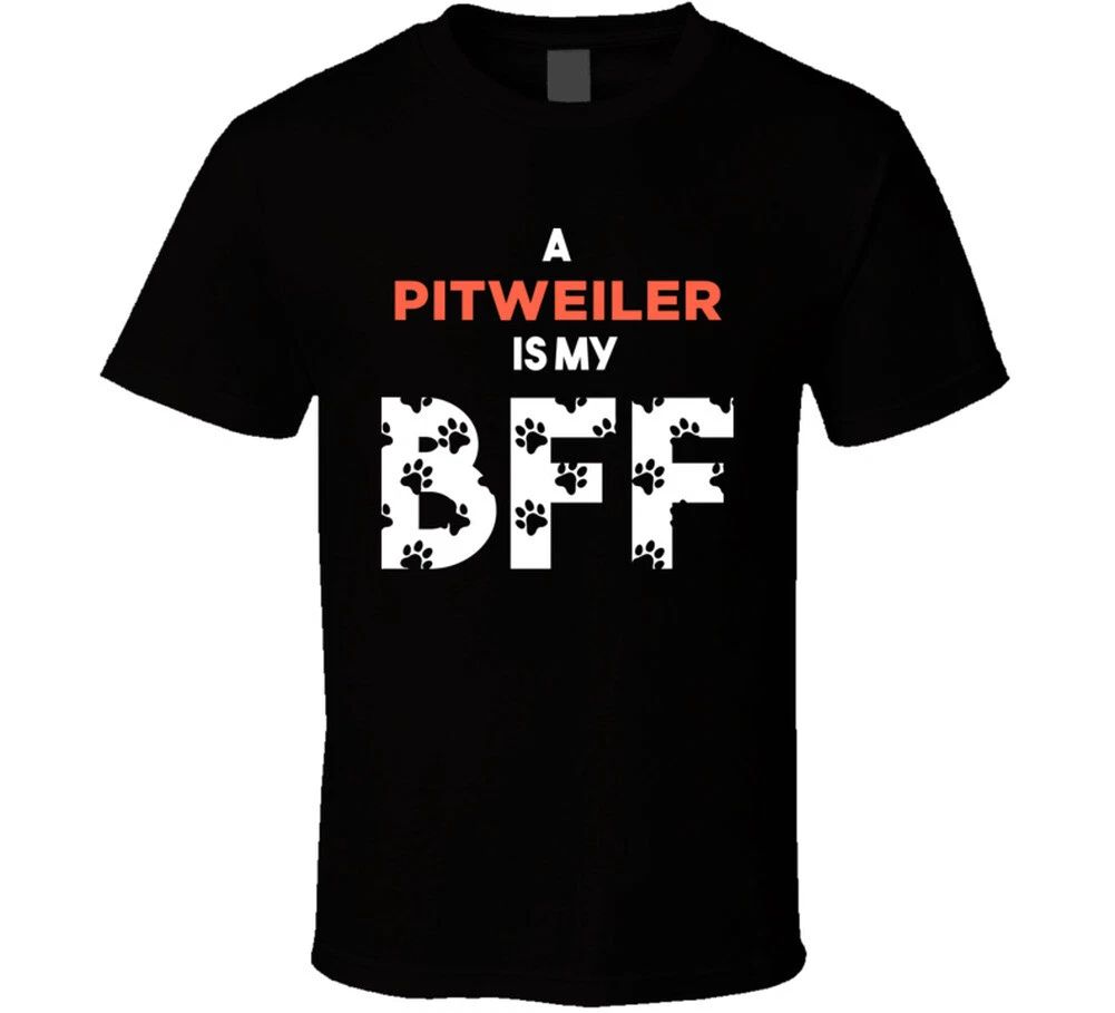 A Pitweiler Is My BFF Funny Dog Lover T Shirt Unisex