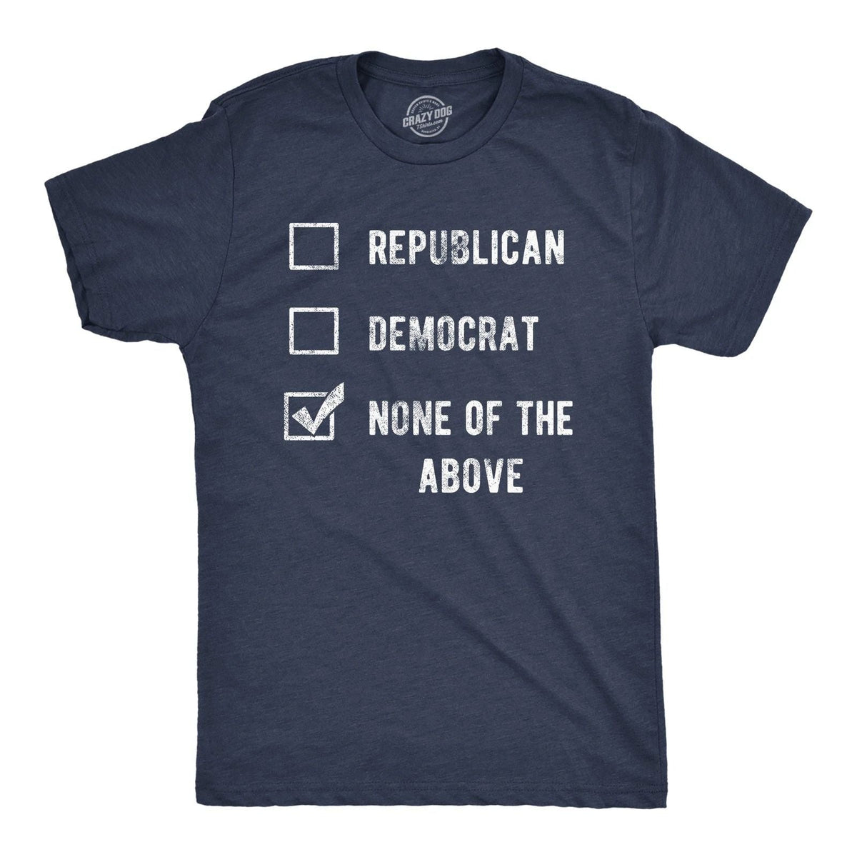 Mens Funny T Shirts Voting Ballot None of The Above Sarcastic Election Tee for Unisex