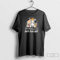 Premium Dont Fall Off Funny T Shirts Unisex
