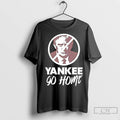 Premium Trump Yankee Go Home Unisex
