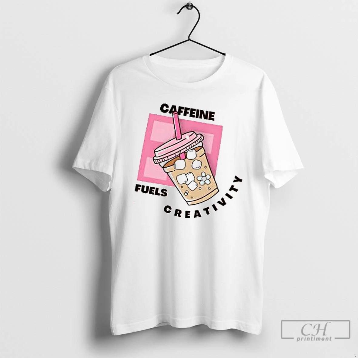 Premium Caffeine Fuels Creativity T Shirts Unisex
