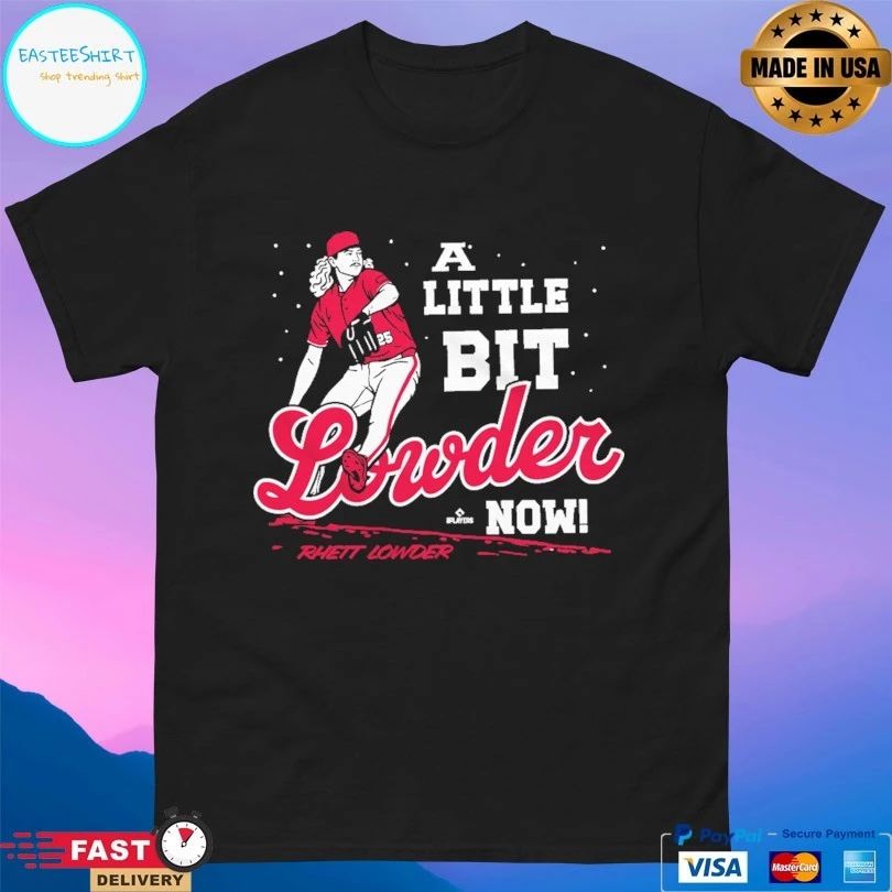 Cincinnati Reds Rhett Lowder A Little Bit Lowder Now Unisex